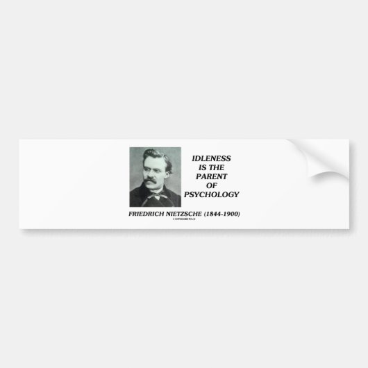 怠惰は心理学の親です バンパーステッカー (正面)