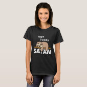 怠惰スロストゥデイNot Satan おもしろい Tシャツ (正面フル)