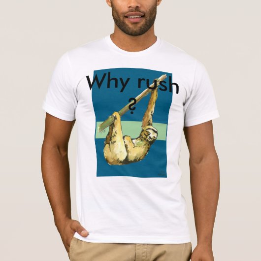 怠惰-なぜ急がせて下さいか。 Tシャツ (正面)