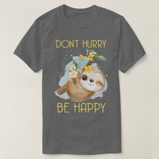 急いでハッピースナマケモノ Tシャツ (デザイン正面)