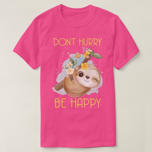 急いでハッピースナマケモノ Tシャツ (デザイン正面)