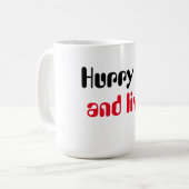 急いでライブやる気を起こさせる引用文Tシャツ コーヒーマグカップ (正面左)
