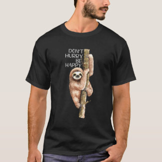急いで幸せになるな怠け者 Tシャツ