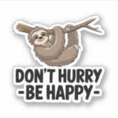 急いで幸せになるな シール (正面)