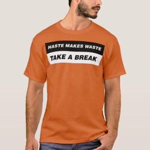 急いで無駄に休憩1 Tシャツ