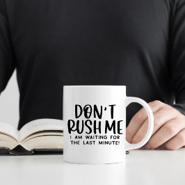 急かさないで Funny Procrastination コーヒーマグカップ