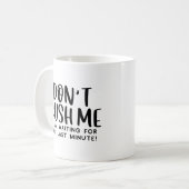急かさないで Funny Procrastination コーヒーマグカップ (正面左)