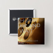 急がせ、ボタンを待って下さい 缶バッジ (正面&裏面)