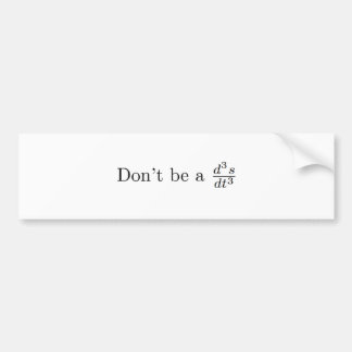 急な動きがあないで下さい バンパーステッカー