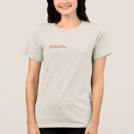 急進的な率直さが君に似合う トライブレンドＴシャツ