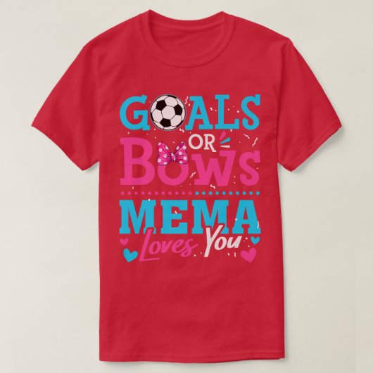 性別の明かすゴールまたは弓メマあなたを愛するサッカー Tシャツ (デザイン正面)