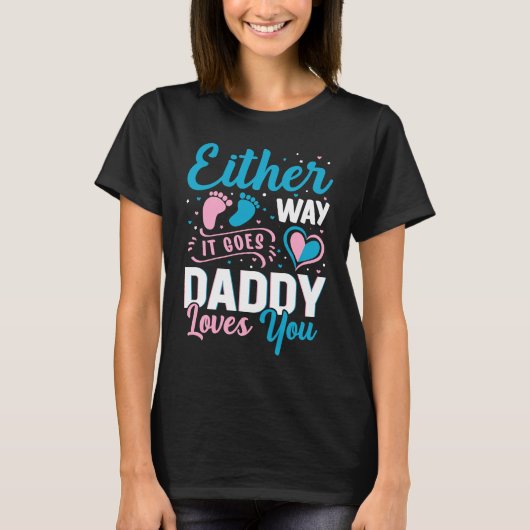 性別の発表It Goes Daddy Love Tシャツ (正面)