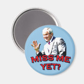 恋しく思まだ？ジョージWブッシュTシャツ マグネット (正面/裏面)