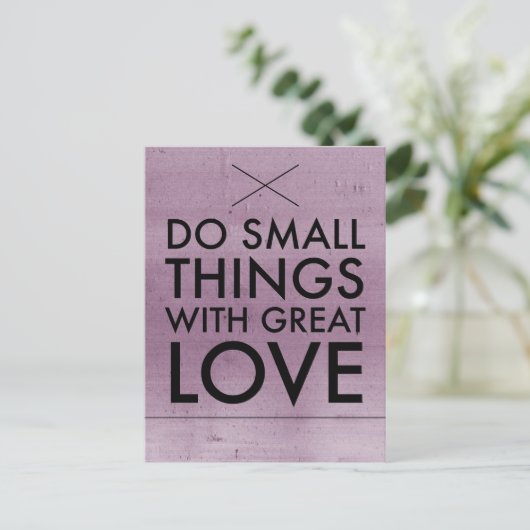 恋の引用文はがき素晴らしで小さなことをする ポストカード (スタンド正面)