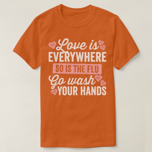 恋はどこにでもあるからインフルエンザだ Tシャツ (デザイン正面)