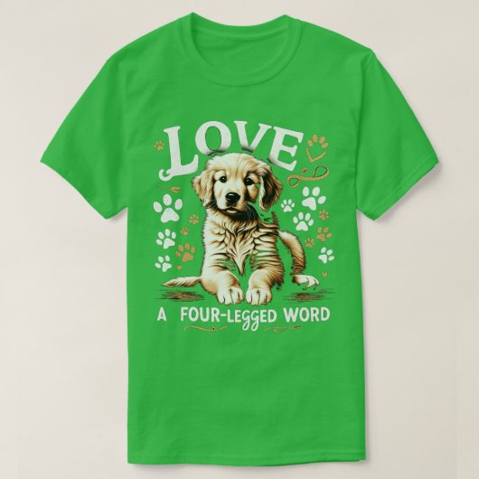 恋は犬の子犬の愛人の4つの足の言葉である Tシャツ (デザイン正面)
