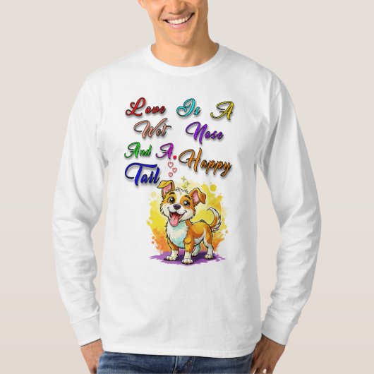 恋は鼻が濡れて尾が幸せだ Tシャツ (正面)