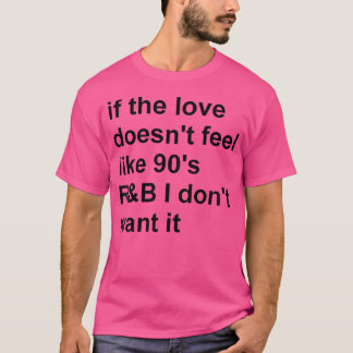 恋もしの女は90S感じRbが好きじゃない Tシャツ