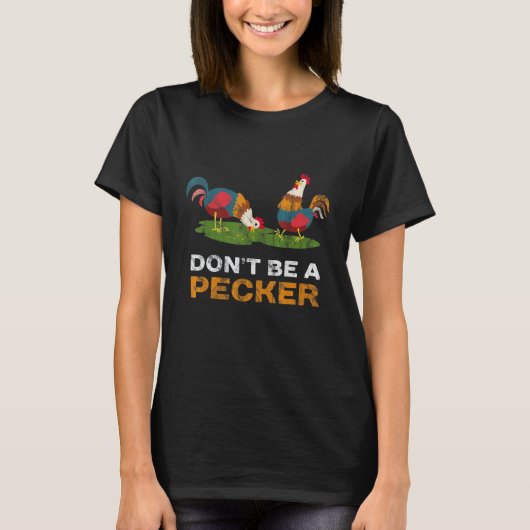 恋人のニワトリのために「つつくな」Tシャツ Tシャツ (正面)