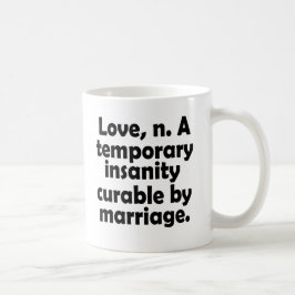 恋愛とは、結婚によって治る一時的な狂気である。 コーヒーマグカップ