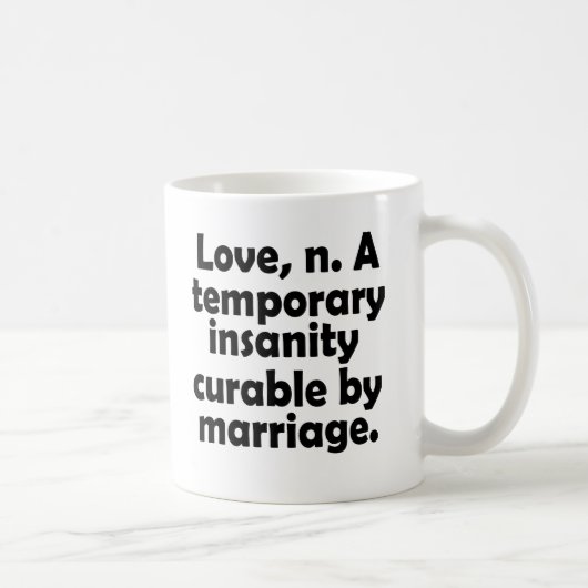 恋愛とは、結婚によって治る一時的な狂気である。 コーヒーマグカップ (右)