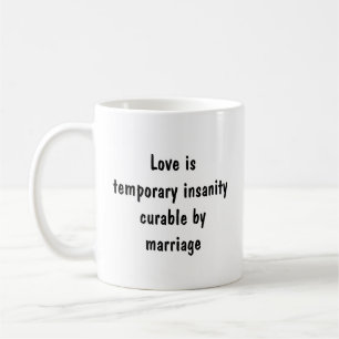 恋愛は結婚によって治る一時的な精神病であるおもしろい コーヒーマグカップ