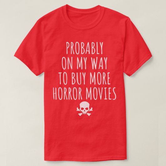 恐らくもっとホラー買映画に行く途中だ Tシャツ (デザイン正面)