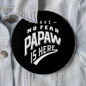 恐れがないパパはここにいるTシャツのギフト 缶バッジ (インサイチュ)