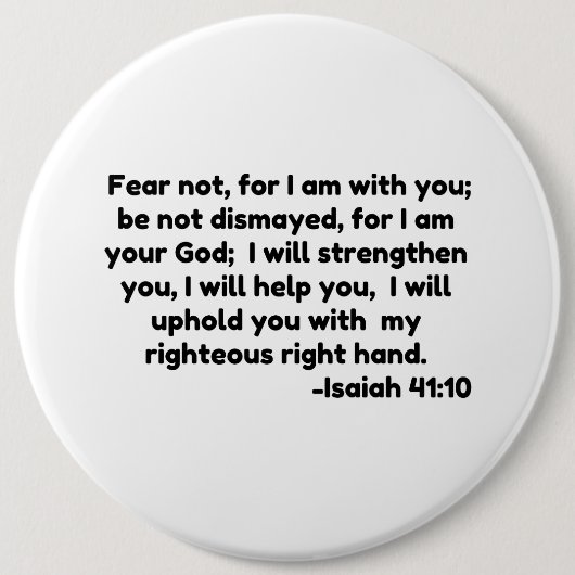 恐れてはいけない,わたしはあなたと共にいるからだ。失望させられない,ために 缶バッジ (正面)