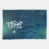 恐れてはいけない、私はあなたとキリスト教の神イエス宇宙 キッチンタオル (横)