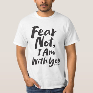 恐れてはいけない、私はあなたとクリスチャン – イザヤ41:10 Tシャツ