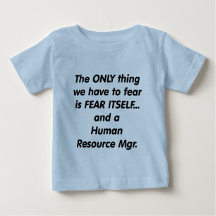恐れの人的資源のマネージャー ベビーTシャツ