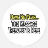 恐れはない、マッサージセラピストはここにある ラウンドシール (正面)