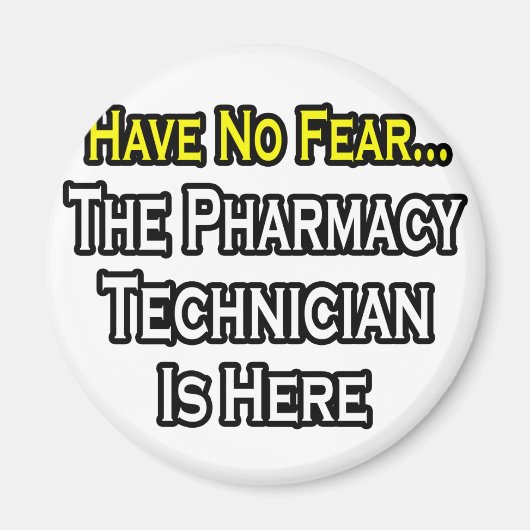 恐れはない、薬局技術者はここにいる マグネット (正面)