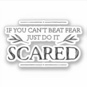 恐れもしをビートできない、ただ怖がってはいけない シール (正面)