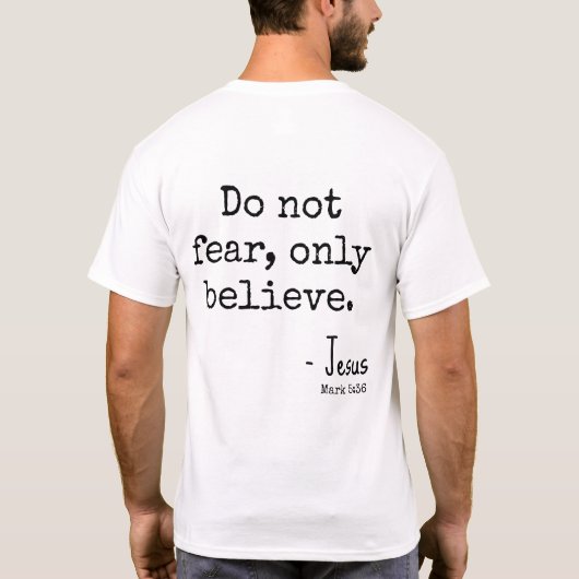 恐れるな 信じるのみ 聖書 インスピレーション Tシャツ (裏面)