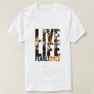 恐れを知らずに生活する Tシャツ