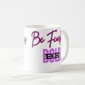 恐れを知らない人はっきりした：エンパワメント・マグ コーヒーマグカップ (正面右)