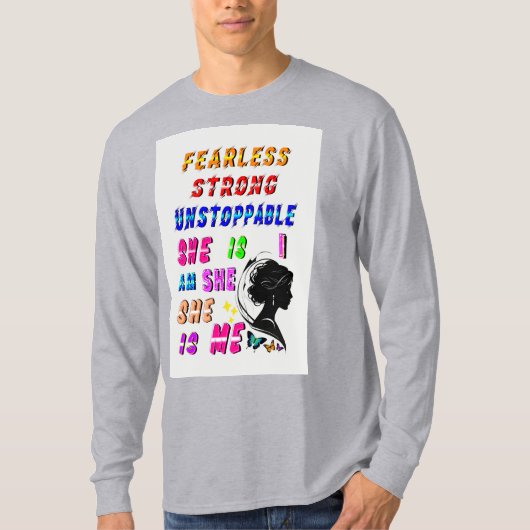 恐れを知らない強い止められない彼女 Tシャツ (正面)