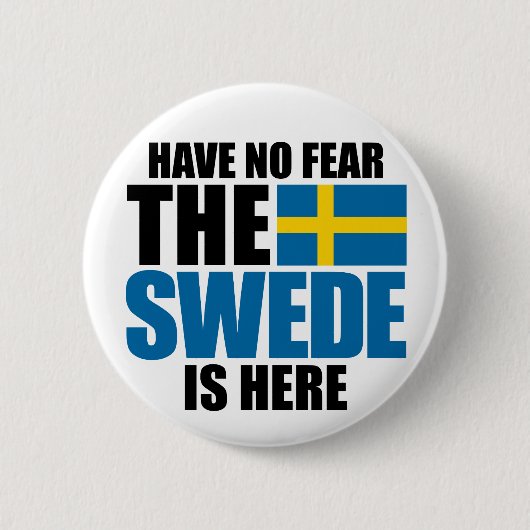 恐れを、スウェーデン人ここにあります持たないで下さい 缶バッジ (正面)