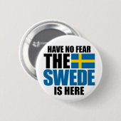 恐れを、スウェーデン人ここにあります持たないで下さい 缶バッジ (正面&裏面)