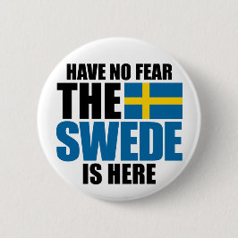 恐れを、スウェーデン人ここにあります持たないで下さい 缶バッジ