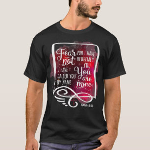 恐れ私はあなたに贖ったイザヤ43 1 Tシャツ