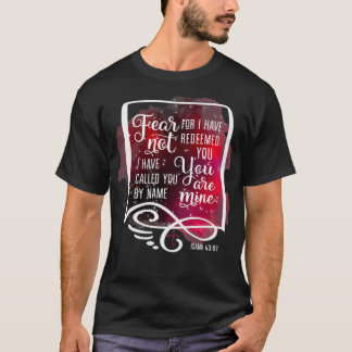 恐れ私はあなたに贖ったイザヤ43 1 Tシャツ