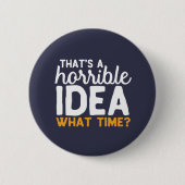 恐ろしいゴールである友情アイディア何時 缶バッジ (正面)