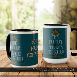 恐怖が続くのでコーヒー引用文を飲んおもしろいだ マグカップ