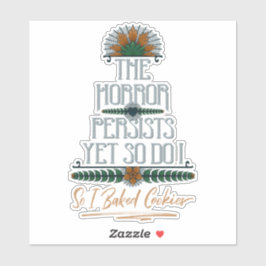 恐怖が続くので、私は焼いた皮肉なクッキー シール