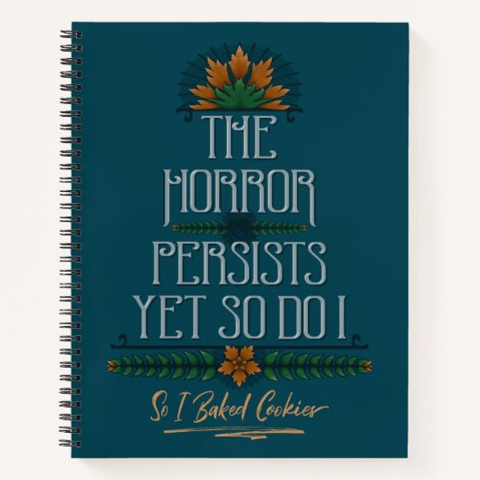 恐怖が続くので、私は焼いた皮肉なクッキー ノートブック (正面)