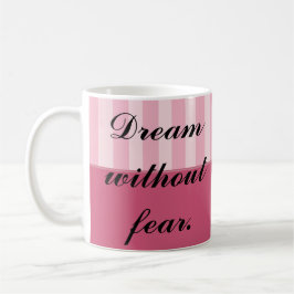 恐怖のない夢、制限のない愛 コーヒーマグカップ