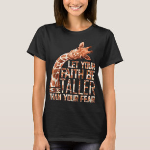 恐怖のキリンよりも信仰の方が背が高くなるようにする Tシャツ
